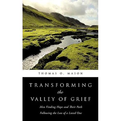 Transforming the Valley of Grief