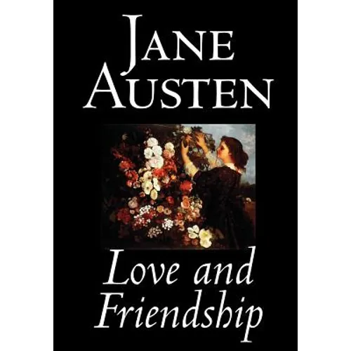 Love and Friendship by Jane Austen, Fiction, Classics