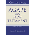 Agape in the New Testament, Volume 1