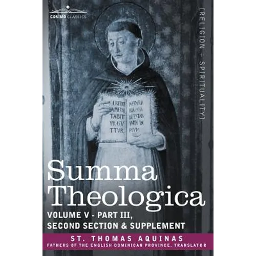 Summa Theologica, Volume 5 (Part III, Second Section & Supplement)