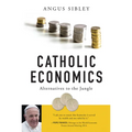 Catholic Economics: Alternatives to the Jungle