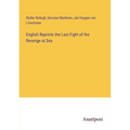 English Reprints the Last Fight of the Revenge at Sea