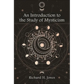 An Introduction to the Study of Mysticism