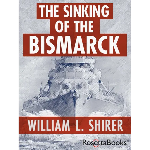 The Sinking of the Bismarck