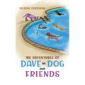 The Adventures of Dave the Dog and Friends