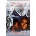 Broken Into a Million Pieces: A Will to Live