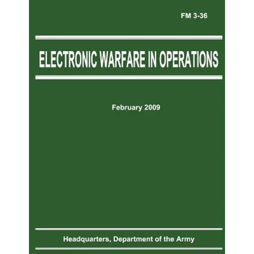 Electronic Warfare in Operations (FM 3-36)