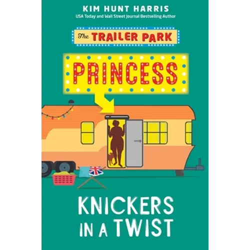 The Trailer Park Princess with her Knickers in a Twist
