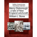 Mercy Disborough: A Tale of New England Witchcraft.