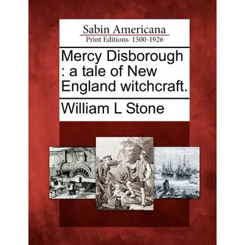 Mercy Disborough: A Tale of New England Witchcraft.