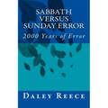 Sabbath versus Sunday Error: 2000 Years of Error