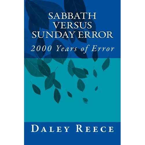 Sabbath versus Sunday Error: 2000 Years of Error