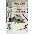 My Life (the Story of a Provincial)