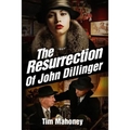 The Resurrection of John Dillinger