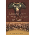 Moonlight on the Avenue of Faith