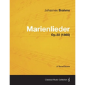 Marienlieder - A Vocal Score Op.22 (1860)