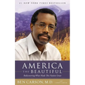 America the Beautiful: Rediscovering What Made This Nation Great