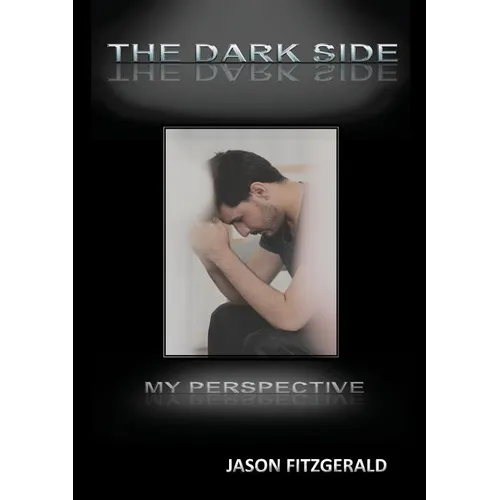The Dark Side: My Perspective