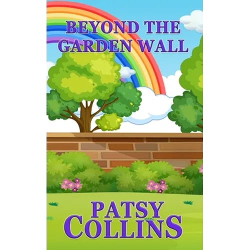 Beyond The Garden Wall