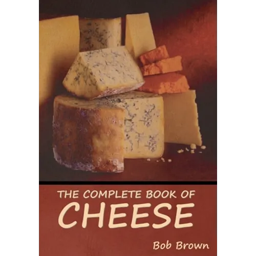 The Complete Book of Cheese