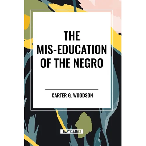 The Mis-Education of the Negro