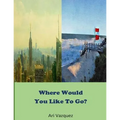 Where would you like to go?