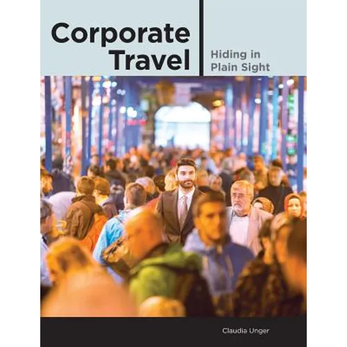 Corporate Travel: Hiding in Plain Sight