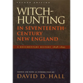 Witch-Hunting in Seventeenth-Century New England: A Documentary History 1638-1693, Second Edition