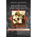 Spring Training in Bradenton and Sarasota