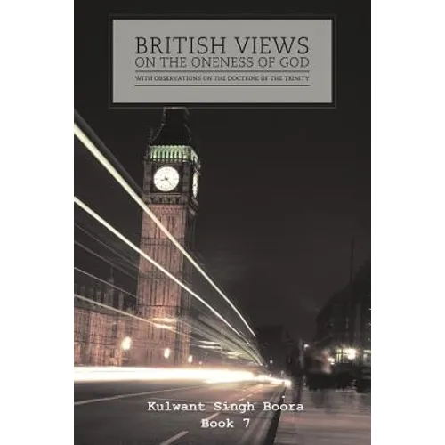 British Views on the Oneness of God with Observations on the Doctrine of the Trinity
