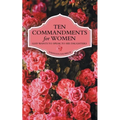 Ten Commandments for Women: God Wants to Speak to His Daughters