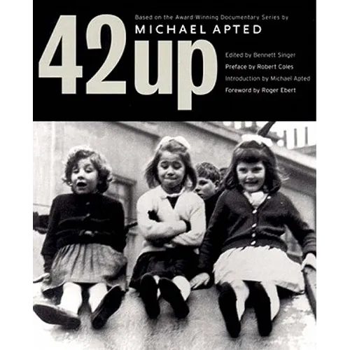 42 Up: Give Me the Child Until He Is Seven, and I Will Show You the Man: A Book Based on Michael Apted's Award-Winning Documentary Series