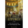 A Catechism of the Liturgy: For use with the Traditional Latin Mass