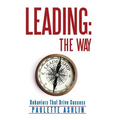 Leading: The Way: Behaviors That Drive Success