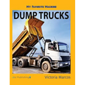 My Favorite Machine: Dump Trucks