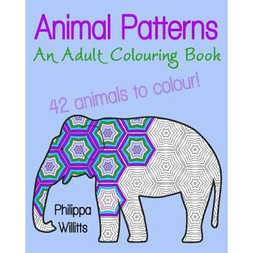 Animal Patterns: An Adult Colouring Book