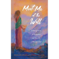 Meet Me at the Well