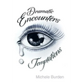 Dramatic Encounters: Temptations
