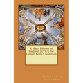 A Short History of England (1917) by: Gilbert Keith Chesterton