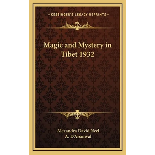 Magic and Mystery in Tibet 1932