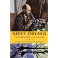 Nerve Endings: The Discovery of the Synapse