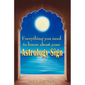 Everything You Need to Know about Your Astrology Sign