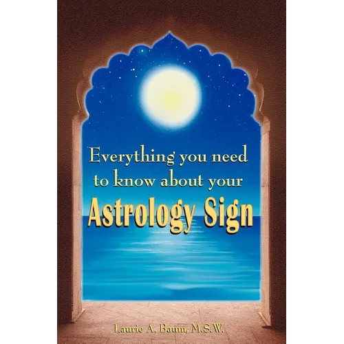 Everything You Need to Know about Your Astrology Sign