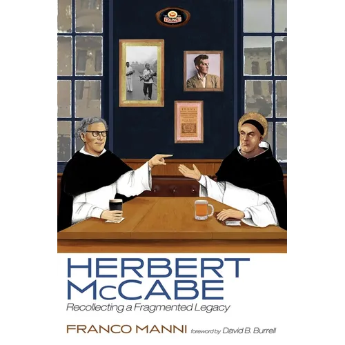 Herbert McCabe: Recollecting a Fragmented Legacy