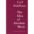 The Idea of Absolute Music