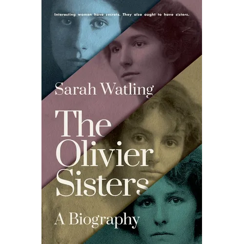 The Olivier Sisters: A Biography