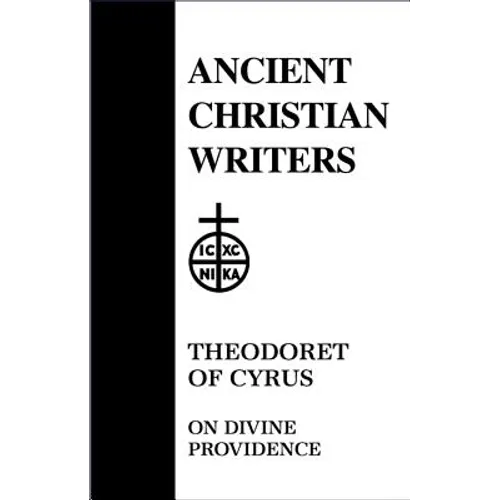 49. Theodoret of Cyrus: On Divine Providence