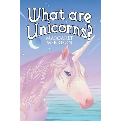 What Are Unicorns?