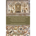 Meaning and Context in the Thanksgiving Hymns: Linguistic and Rhetorical Perspectives on a Collection of Prayers from Qumran