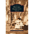 Historic Baker City, Oregon